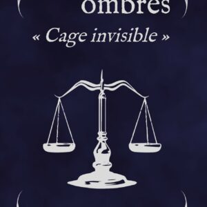 Sous les Ombres - Cage invisible